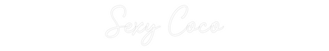 Custom Neon: Sexy Coco