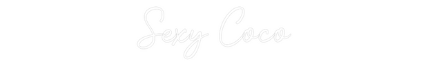 Custom Neon: Sexy Coco