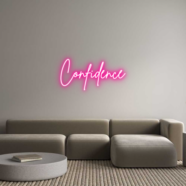 Custom Neon: Confidence