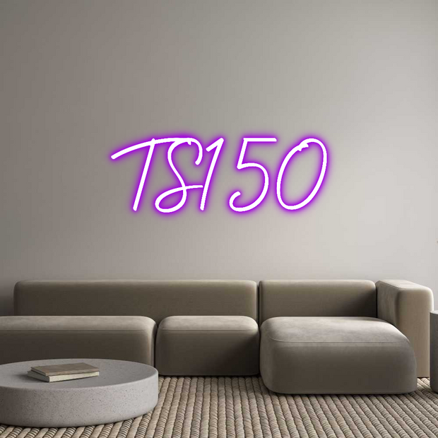 Custom Neon: TS150