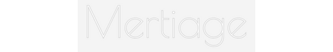 Custom Neon: Mertiage