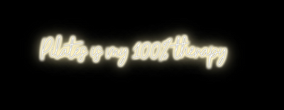 Custom Neon: Pilates is my 100% therapy