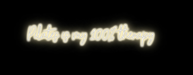 Custom Neon: Pilates is my 100% therapy