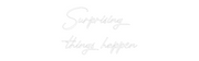 Custom Neon: Surprising 
...