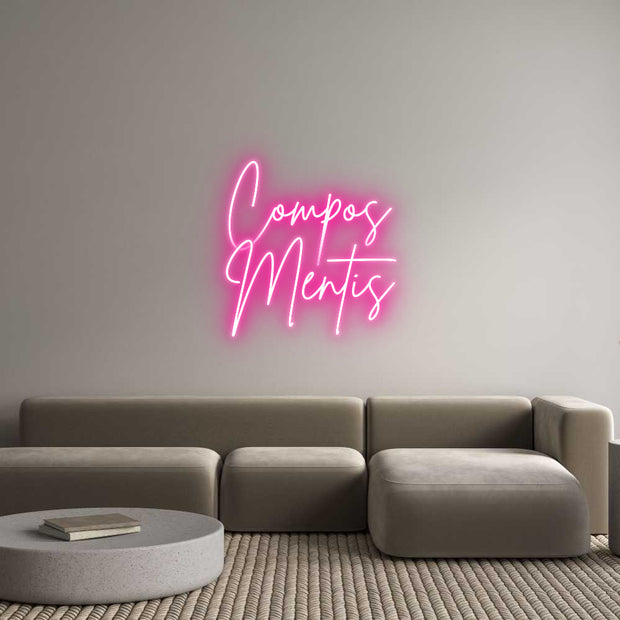 Custom Neon: Compos
Mentis