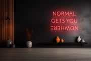 Custom Neon - NORMAL GETS YOU NOWHERE - size 46*30.82" -  White -  Delivery and Remote+ Battery