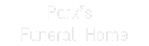 Custom Neon: Park’s 
Fune...