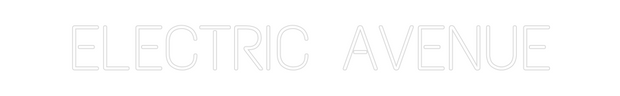 Custom Neon: ELECTRIC AVENUE