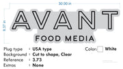 Custom Neon  -  AVANT FOOD MEDIA   - White - Size: 30 x 9inch  - indoor Sign (2yrs Warranty)