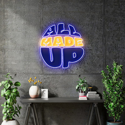 Custom Neon- All Made Up - 70x70cm -  + Print  - Clear backing - Dimmer and control - dimmer and delivery