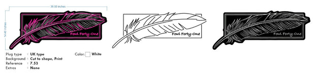 Custom neon -  Fowl Forty-One   - Size:  36inch x 14inch  - White on Glossy Black Acrylic -  incl Shipping and 2yrs Warranty