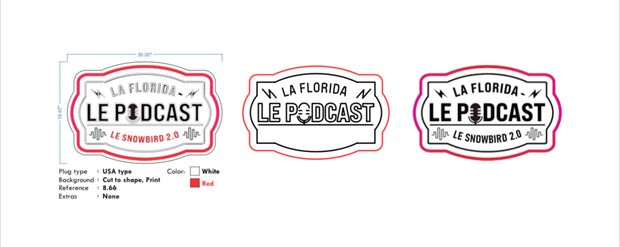 Custom Neon - La Florida Le Podcast -  30 x 19inch - Red, White + Print -  Delivery and Remote