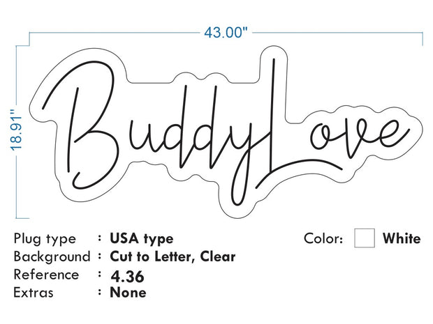 Custom Neon - Buddy Love -  Cool White 43"x18" (4ft) - clear backing -  Delivery and Remote