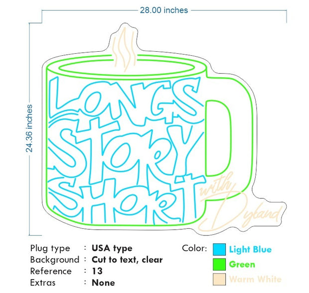 Custom Neon - Long Story Shorty by Dyland - Green, Warm White and Light Blue - 28 x 24inch - dimmer and delivery