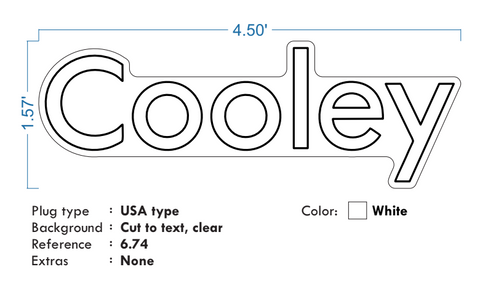 Custom neon | COOLEY - Size: 4.5ft by 1.5ft  - White or RGB -  incl Shipping and 2yrs Warranty