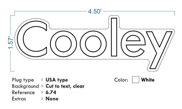 Custom neon | COOLEY - Size: 4.5ft by 1.5ft  - White or RGB -  incl Shipping and 2yrs Warranty
