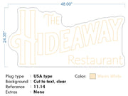 Custom Neon - The Hideaway Restaurant - Warm White - 48 x 24inch - Delivery and Dimmer included.