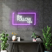 Custom Neon - The Follow Up -  Purple and  White - 20x10inch  - indoor Signs