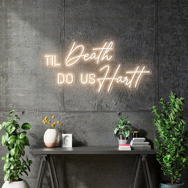 Custom Neon - Til Death Do Us Hartt  - Size: 75cm x 36cm - INDOOR  - Remote dimmer and Delivery (2 years Warranty)