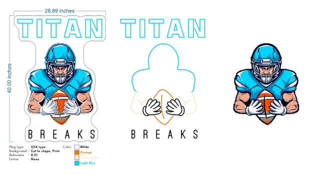 Custom Neon - Titan Breaks -  Size 40inch  x 28inch - Neon + UV Print - dimmer and delivery included