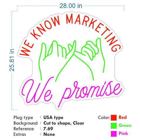 Custom Neon  - We know marketing We Promise -  Red Pink and Green - Size: 28inch x 25inch  - indoor Sign (2yrs Warranty)