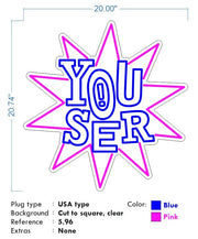 Custom Neon - YOU SER! - 20x20inch  - Hot pink and Blue -  Remote dimmer and Delivery