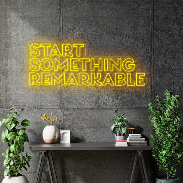 Custom neon - START SOMETHING REMARKABLE - YELLOW NEON - 140 x 53cm  - incl Shipping and 2yrs Warranty