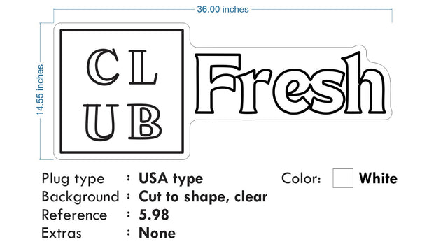 Custom Neon: Club Fresh (2 signs) - Colour: Cool White - Size: 36 x 14inch