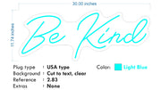 Custom Neon -  Be Kind - Light Blue - 30 x 11inch - indoor Signs