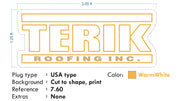 Custom Neon -  Terik Roofing - Warm White -  Size: 3' x 18 inch - indoor Signs (Delivery Before XMAS)