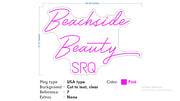 Custom Neons for Julie - BEACHSIDE BEAUTY Size: 40 x27inch- HOT PINK Neon -  FAST DELIVERY