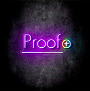 Custom Neon -  Proof +  - Size:  50cm x 20cm - indoor Sign (2yrs Warranty)