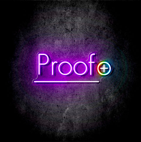 Custom Neon -  Proof +  - Size:  50cm x 20cm - indoor Sign (2yrs Warranty)