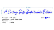 Custom Neon - A Caring Safe Sustainable Future - Blue - Size:  120cm x 15cm - indoor Sign (2yrs Warranty)