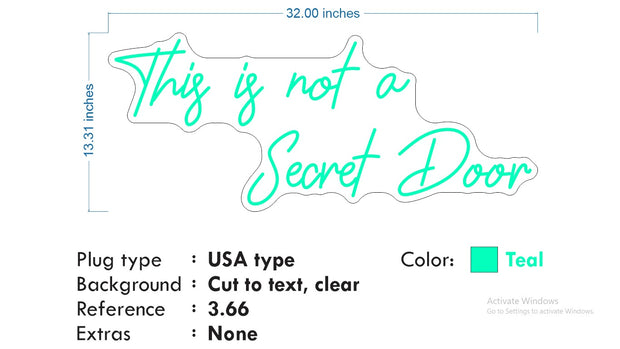 Custom Neon - This is not a Secret Door - TEAL - Size:  32inch x 13inch - indoor Sign (2yrs Warranty)