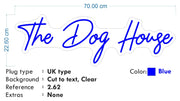 Custom Neon - The Dog House - Blue - Size:  70 x 22cm - indoor Sign (2yrs Warranty)