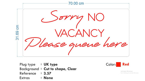 Custom Neons - Sorry No Vacancy, Please Queue Here - RED Led - Double Glass Backing Size: 70 x 31cm - Indoor Sign (2yrs Warranty)