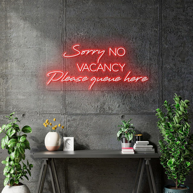Custom Neons - Sorry No Vacancy, Please Queue Here - RED Led - Double Glass Backing Size: 70 x 31cm - Indoor Sign (2yrs Warranty)