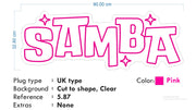 Custom Neon -SAMBA -  Pink - Size: 90cm x 32cm - indoor Sign (2yrs Warranty)