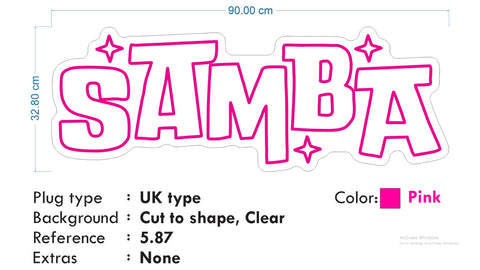 Custom Neon -SAMBA -  Pink - Size: 90cm x 32cm - indoor Sign (2yrs Warranty)