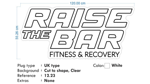 Custom Neon  -  Raise the Bar Fitness  & Recovery - Size: 120cm x 55cm  - indoor Sign (2yrs Warranty)