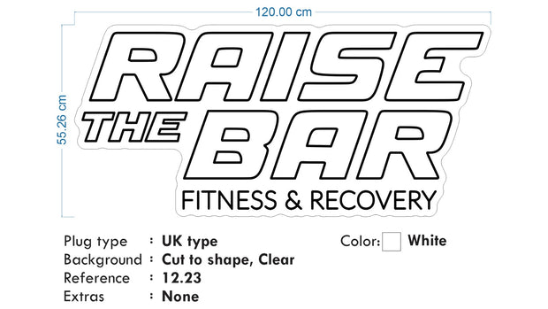 Custom Neon  -  Raise the Bar Fitness  & Recovery - Size: 120cm x 55cm  - indoor Sign (2yrs Warranty)