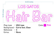 Custom neon -  Los Gatos HAIR BAR - Size: 32 x 12inch  - PINK -  incl Shipping and 2yrs Warranty