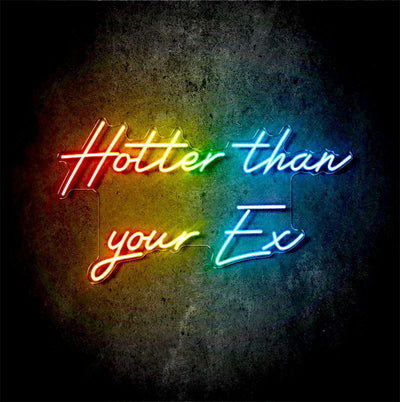 Custom neon - Collect | Hotter than your Ex  -  incl Shipping and 2yrs Warranty