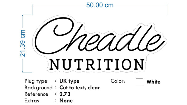 Custom Neon - Cheadle Nutrition - COOL WHITE - Size:  50cm x 21cm - indoor Sign (2yrs Warranty)