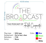 Custom neon - The Broadcast by Robert Carpenito  - 40x 28inch  - incl Shipping and 2yrs Warranty