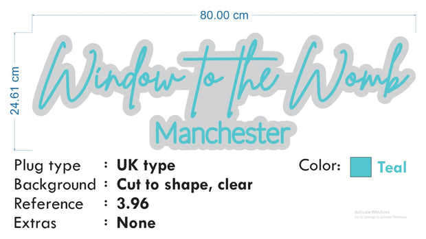 Custom neon | Window to the Womb 80cm x 24cm  - TEAL -  incl Delivery, VAT and 2yrs Warranty