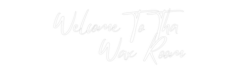 Custom Neon: Welcome To Th...