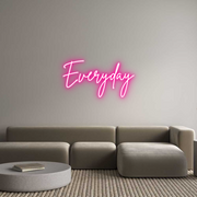 Custom Neon: Everyday