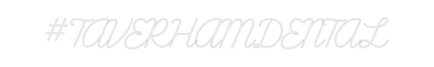 Custom Neon: #TAVERHAMDENTAL